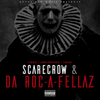 Scarecrow & Da Roc-A-Fellaz