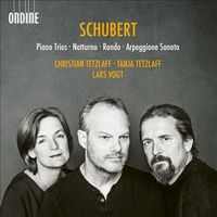 Schubert: Piano Trios; Notturno; Rondo; Arpeggione Sonata