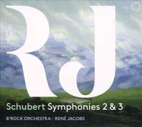 Schubert: Symphonies 2 & 3
