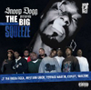 Snoop Dogg Presents The Big Squeeze