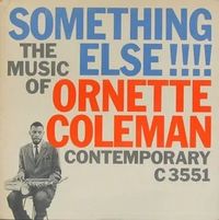 Something Else! The Music of Ornette Coleman