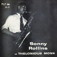 Sonny Rollins and Thelonious Monk