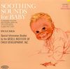 Soothing Sounds for Baby: Volume 1