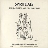 Spirituals with Dock Reed and Vera Hall Ward