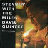 Steamin' With The Miles Davis Quintet