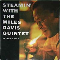 Steamin' With The Miles Davis Quintet