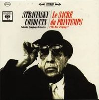 Stravinsky Conducts Le Sacre du printemps