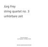 String Quartet No. 3; Unhörbare Zeit
