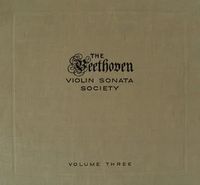 The Beethoven Violin Sonata Society: Volume Three