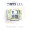 The Best of Chris Rea: New Light Through Old Windows