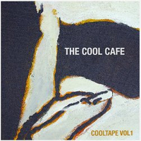 The Cool Cafe: Cool Tape Vol. 1