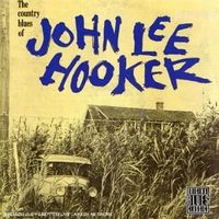 The Country Blues of John Lee Hooker