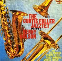 The Curtis Fuller Jazztet With Benny Golson