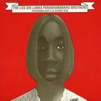 The Los Sri Lanka Parakramabahu Brothers Featuring Elio e le Storie Tese