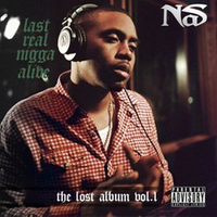 The Lost Album Vol. 1: Last Real Nigga Alive