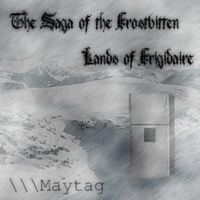 The Saga of the Frostbitten Lands of Frigidaire