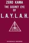 The Secret Eye of L.A.Y.L.A.H.