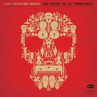 The Venture Bros.™: The Music of JG Thirlwell