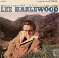 The Very Special World of Lee Hazlewood: Lee Hazlewood Singing His Own Compositions