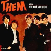 Them: Featuring Here Comes the Night