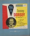 This is Tommy Dorsey and is Orchestra