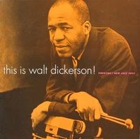 This Is Walt Dickerson!