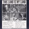 This Land Is My Land: American Work Songs