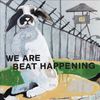 We Are Beat Happening