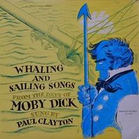 Whaling and Sailing Songs From the Days of Moby Dick