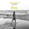 WHEN I WAS OLDER: Music Inspired by the Film Roma