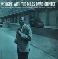 Workin' With The Miles Davis Quintet