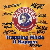 Zaytoven Presents: Trapping Made It Happen