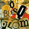 Õ Blésq Blom