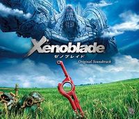 ゼノブレイド Xenoblade Original Soundtrack