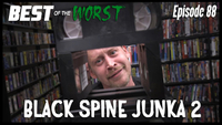 Best of the Worst: Black Spine Junka 2