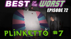 Best of the Worst: Plinketto #7