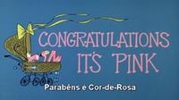 Congratulations It's Pink