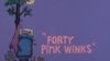 Forty Pink Winks