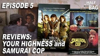 Half in the Bag Episode 5: Your Highness and Samurai Cop