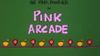 Pink Arcade