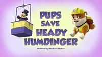Pups Save Heady Humdinger