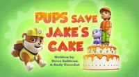 Pups Save Jake's Cake