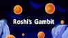 Roshi's Gambit