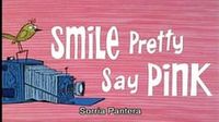 Smile Pretty, Say Pink