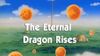 The Eternal Dragon Rises