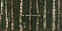 The Great Fabricator