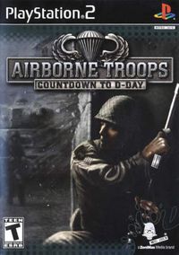 Airborne Troops: Countdown to D-Day