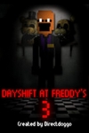Dayshift at Freddy's 3