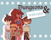 Dungeons & Lesbians