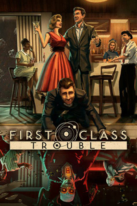 First Class Trouble